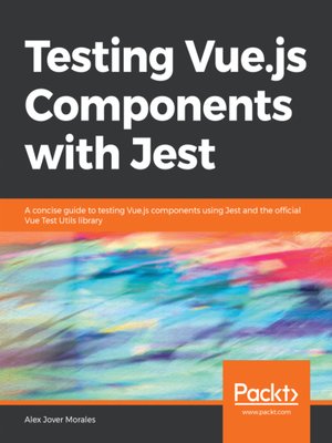 cover image of Testing Vue.js Components with Jest
